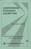 Understanding Regression Assumptions (Quantitative Applications In The Social Sciences)