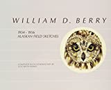 William D Berry: 1954-1956 Field Sketches (Natural History)