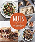 Nuts: 50 Tasty Recipes, From Crunchy To Creamy And Savory To Sweet