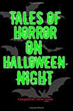 Tales Of Horror On Halloween Night