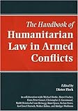 The Handbook Of Humanitarian Law In Armed Conflicts