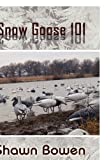 Snow Goose 101