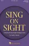 Sing On Sight: A Practical Sight-Singing Course Level 2 (2-Part Or 3-Part Mixed)