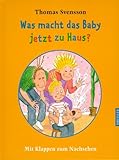 Was Macht Das Baby Jetzt Zu Haus? ( Ab 4 J.).
