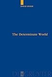 The Determinate World: Kant And Helmholtz On The Physical Meaning Of Geometry By David Hyder (2009-11-16)