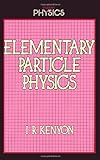 Elementary Particle Physics (Student Physics Series)