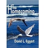 [ [ [ The Homecoming [ The Homecoming ] By Eggert, David Ludwig ( Author )Mar-12-2010 Hardcover