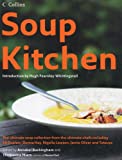Soup Kitchen: The Ultimate Soup Collection From The Ultimate Chefs Including Jill Dupleix, Donna Hay, Nigella Lawson, Jamie Oliver & Tetsuy