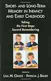Short- And Long-Term Memory In Infancy And Early Childhood