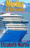 Murder On The Oceania (A Cruise Ship Cozy Mystery - Book 1)