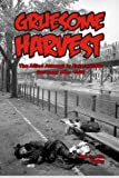 Gruesome Harvest: The Allied Attempt To Exterminate Germany After 1945